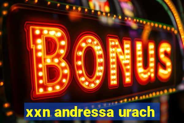 xxn andressa urach